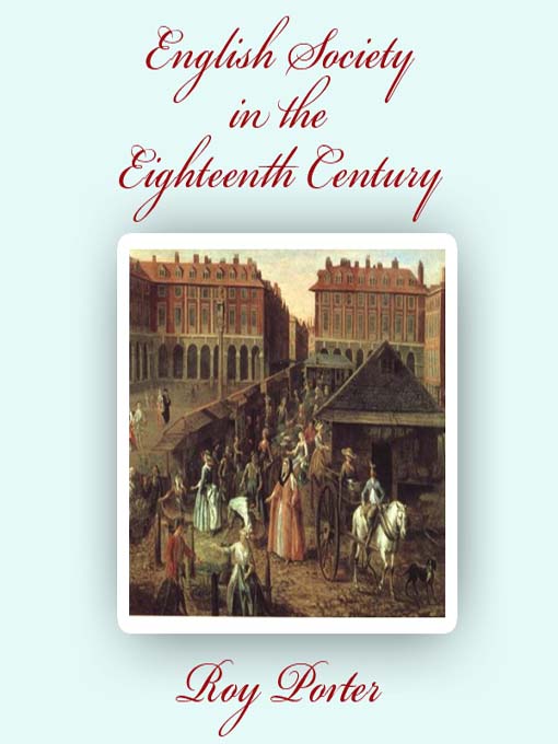 Title details for English Society in the Eighteenth Century by Roy Porter - Wait list